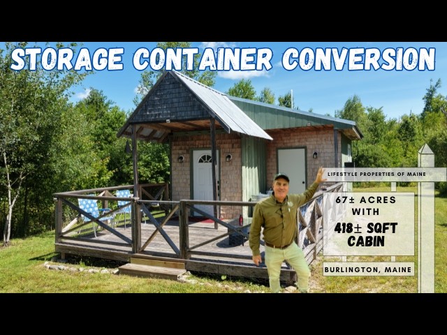 Shipping Container Converted into Tiny-Cabin on 67± Acres with On-Grid Power| Maine Real Estate