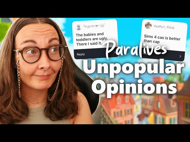 Unpopular Opinions: Paralives Edition