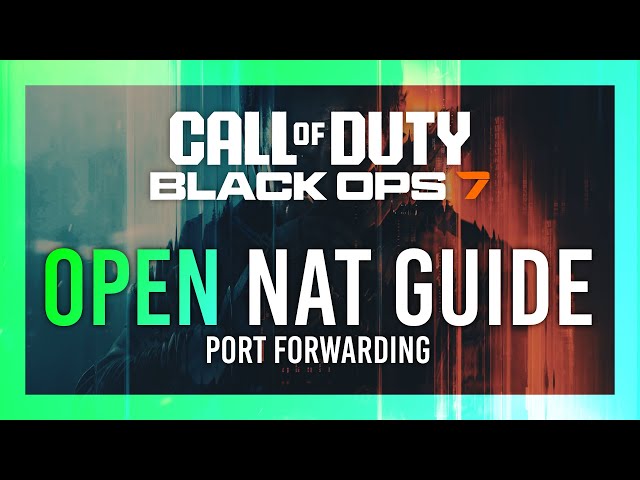 Black Ops 7 OPEN NAT | Full Guide | Port Forwarding
