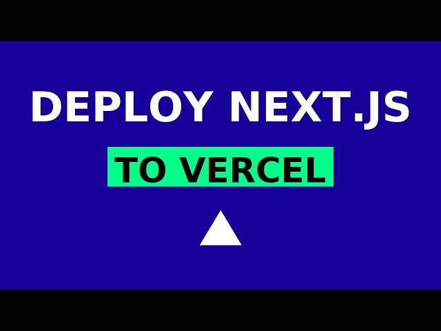 Deploy a Next js App to Vercel -  An Autism-Friendly Deployment Tutorial