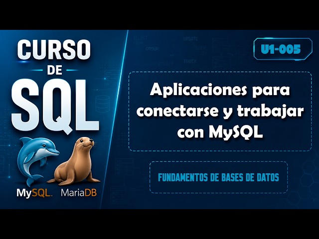 SQL Course: Tools for Managing MySQL | U1.005