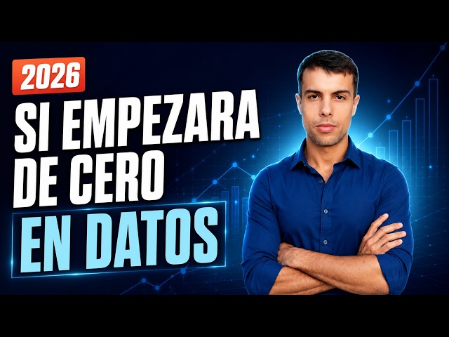 Cómo me convertiría en Analista de Datos en 2026 (si empezara de nuevo)
