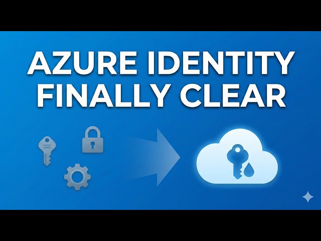 Azure Authentication Explained | Keys, Secrets & Managed Identity