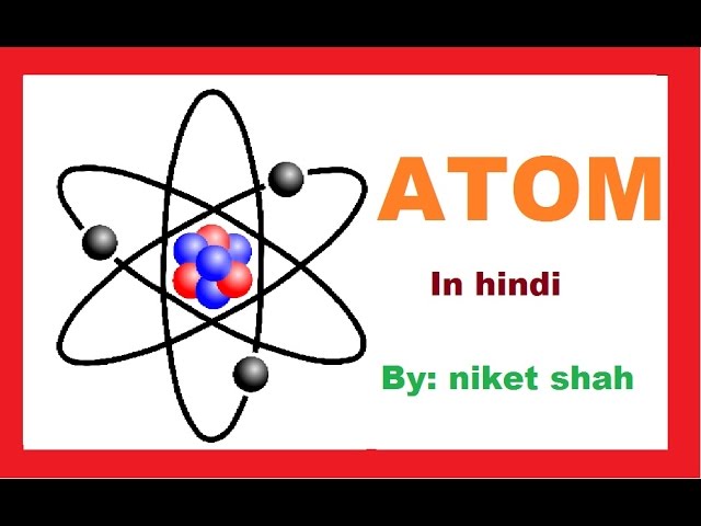 Atom in Hindi | Nucleus | Electron | Electronics for Beginners |  Neutrons & Protons