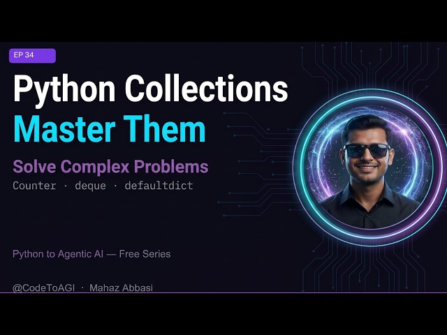 Python collections Module — Counter, defaultdict, deque & More | Ep 34 | CodeToAGI