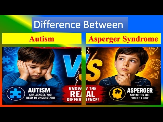 Differences Between Autism and Asperger Syndrome