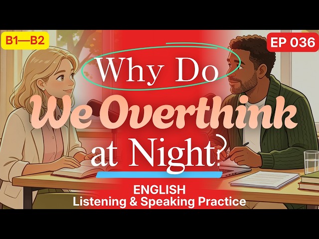 Stop Overthinking at Night 🌙 | English Listening Practice with Real Conversations | B1-B2