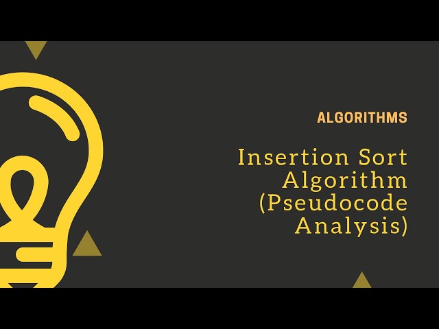 Insertion Sort : Analysis of pseudocode and discussion on algorithm runtime