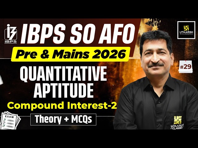 IBPS SO AFO Prelims 2026 #29 | Quantitative Aptitude Compound Interest Part-2 | Anil Sir