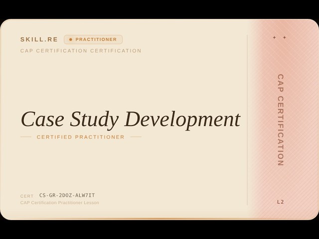 CAP Certification: Case Study Development