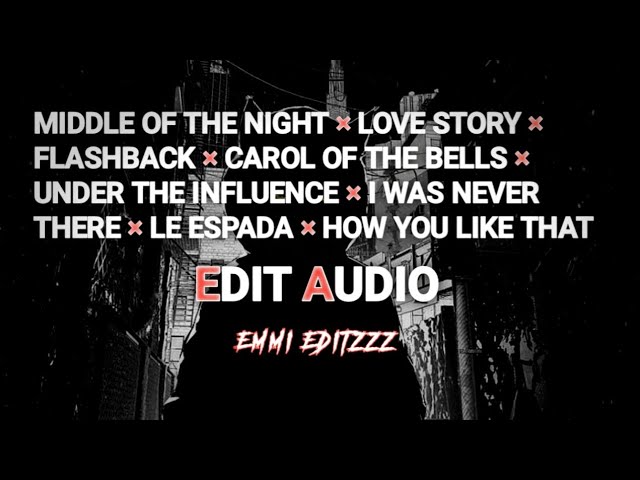 MIDDLE OF NIGHT × LOVE STORY × FLASHBACK × CAROL OF THE BELLS  × UNDER THE INFLUENCE & 3 OTHER EDIT