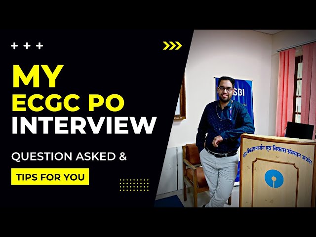 ECGC PO Interview Experience | Ques Asked & Tips | Deepankar