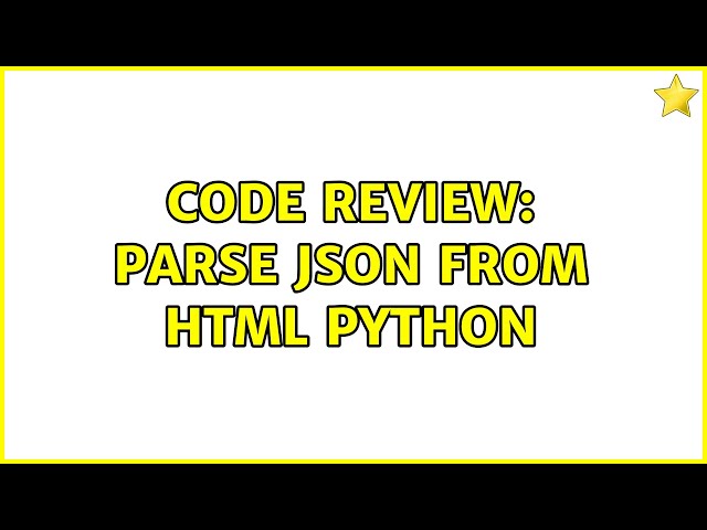 Code Review: Parse JSON from HTML Python