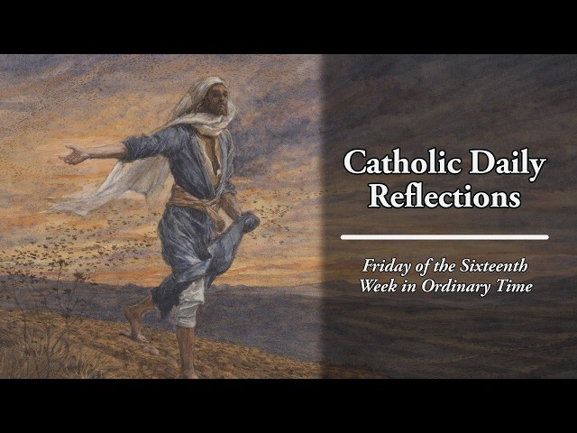 Receptive to the Gospel — Friday, July 24, 2026