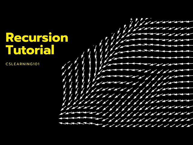 Recursion Tutorial