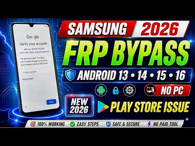 🔥 NEW Samsung FRP Bypass 2026 | Android 13/14/15/16 | No PC | Play Store Disabled Fix