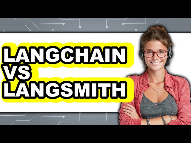 Langchain Vs Langsmith - Which Is Better?