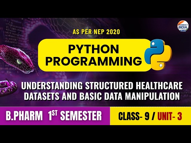 Structured Datasets | Python Programming | Class 9 | Unit 3 | 1st Sem | B.Pharm