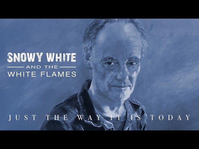 Snowy White & The White Flames - Just The Way It Is Today (Official Audio)