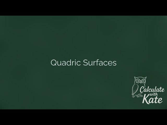 Quadric Surfaces