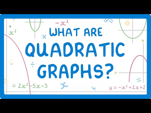GCSE Maths - What are Quadratic Graphs? (2026/27 exams)