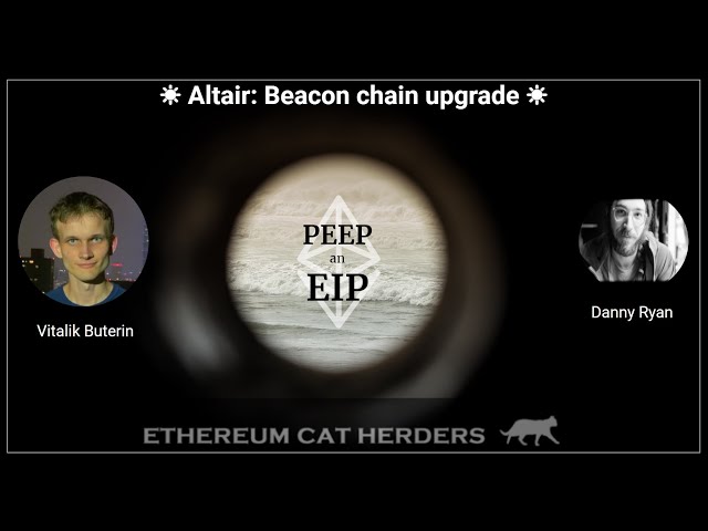 PEEPanEIP #35: Altair Beacon chain upgrade with #vitalikbuterin & #DannyRyan #ethereum