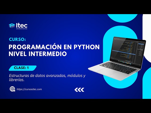 CLASE 01 - PROGRAMACIÓN EN PYTHON NIVEL INTERMEDIO