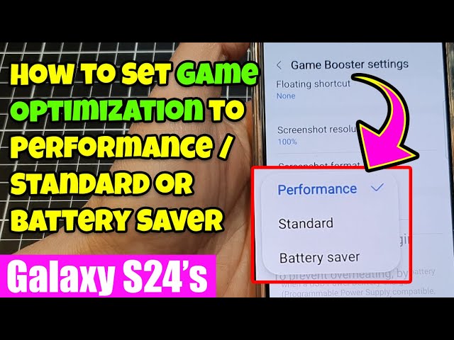 Galaxy S24/S24+/Ultra: How to Set Game Optimization to Performance/Standard or Battery Saver