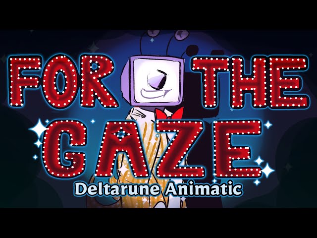 For The Gaze ✨ Deltarune Tenna Animatic