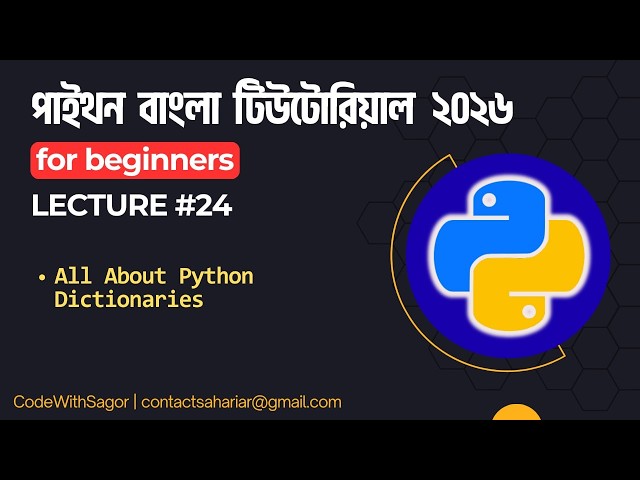#24 Dictionary in Python | Python Tutorial Bangla for Beginners | CodeWithSagor