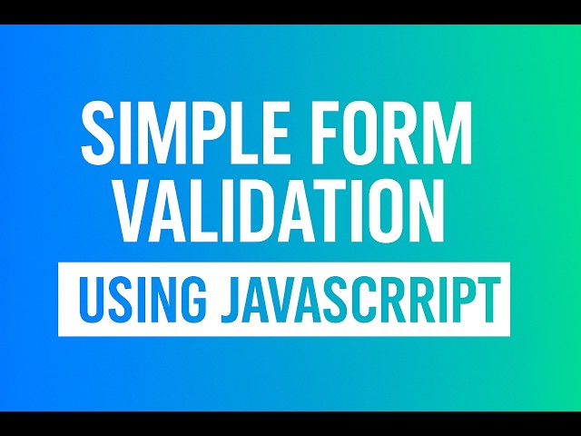 How to Create a Simple Form Validation Using JavaScript | Beginner Tutorial - Lesson 13