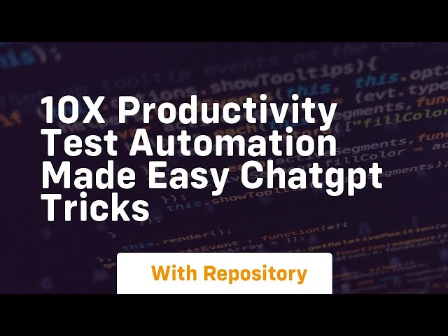 10x productivity test automation made easy chatgpt tricks