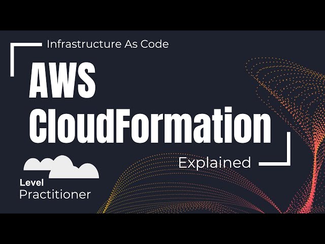 AWS CloudFormation Explained | Deploy Infrastructure as Code