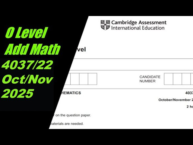 O Level Additional Mathematics Paper 2 4037/22 Oct/Nov 2025