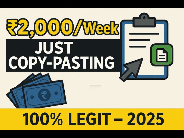 Earn ₹2,000/Week Just Copy-Pasting Online (No Skills Needed – 2025)
