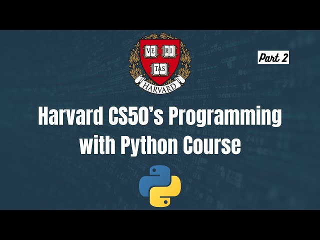 CS50’s Introduction to Programming with Python - Full Course (part2)