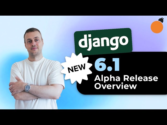 Django 6.1 New Features! Fetch Modes, Mailers and more...