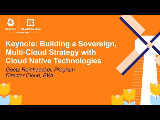 Keynote: Building a Sovereign, Multi-Cloud Strategy with Cloud Native Technolog... Goetz Reinhaeckel