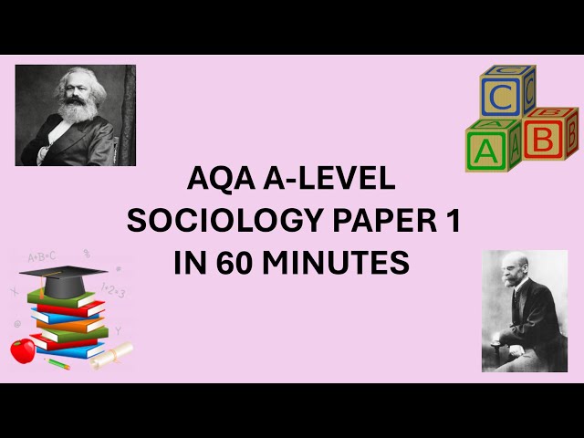 AQA A-Level Sociology Paper 1 in 60 minutes