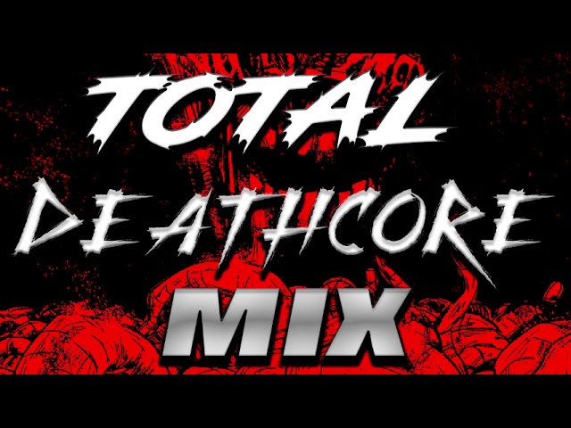 TOTAL DEATHCORE MIX | Comando Metal MIX