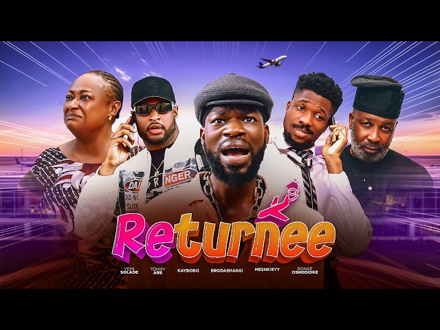 RETURNEE | Brodashaggi | KayBobo | Yemi Solade | Ronke Oshodioke | Meshkieyy | Temmy Are