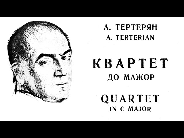 [Avet Terterian] String Quartet No.1 in C Major (Score-Video)