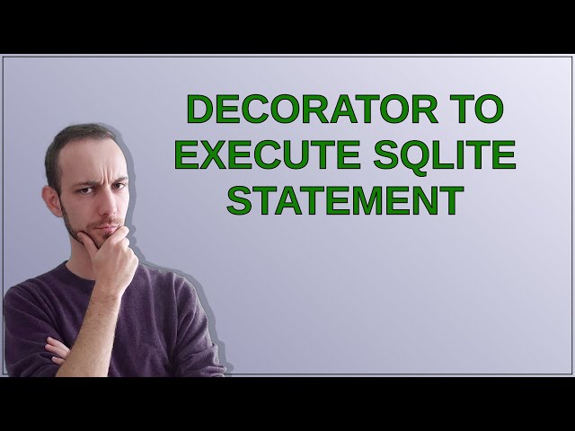decorator to execute sqlite statement