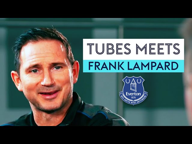 Frank Lampard discusses his start to life at Everton! | Tubes Meets