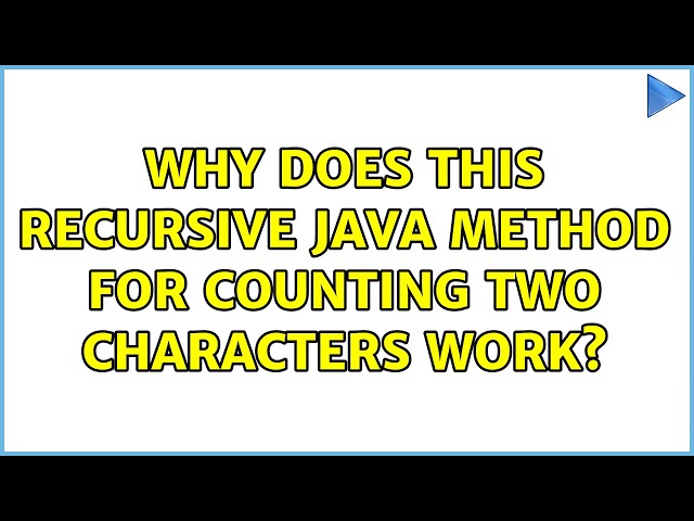Why does this recursive Java method for counting two characters work?