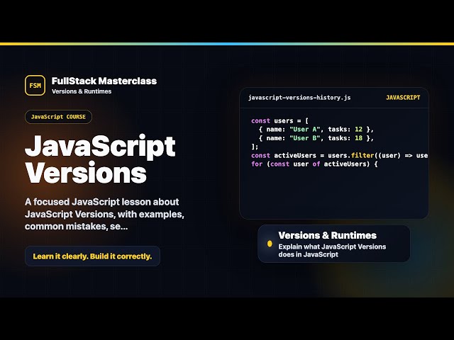 JavaScript Versions Explained | FullStack Masterclass JavaScript Course