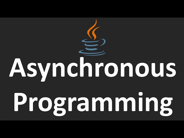 Asynchronous Programming in Java