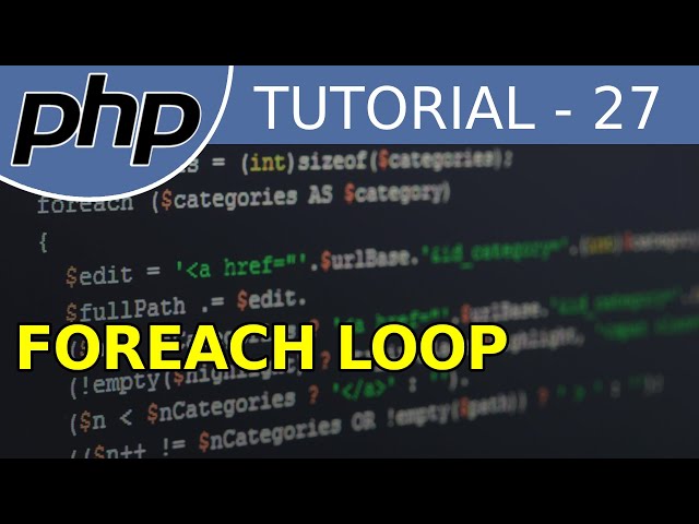 foreach Loop - #27 PHP Tutorial For Beginners With Examples