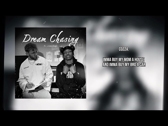 Cozza & JomoKays - ‘Dream Chasing’ (Lyric Video) 