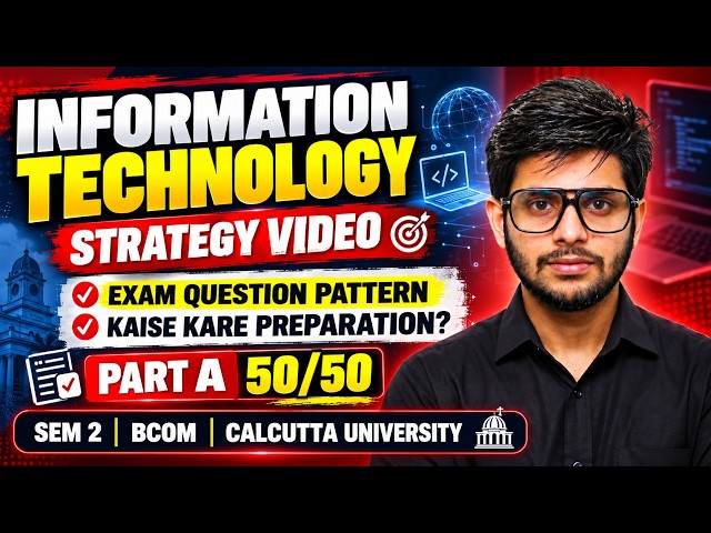 Information Technology Exam Strategy | Sem 2 BCom (H+G) | Calcutta University 2026